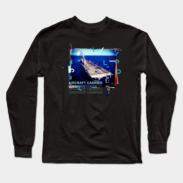 Aircraft Carrier Long Sleeve T-Shirt by remixer2020